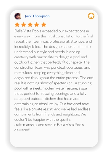 Jack Thompson Bella Vista Pools exceeded our expectations in every way. From the initial consultation to the final reveal, their team was professional, attentive, and incredibly skilled. The designers took the time to understand our style and needs, blending creativity with practicality to design a pool and outdoor kitchen that perfectly fit our space. The construction team was punctual, courteous, and meticulous, keeping everything clean and organized throughout the entire process. The end result is nothing short of spectacular—a stunning pool with a sleek, modern water feature, a spa that’s perfect for relaxing evenings, and a fully equipped outdoor kitchen that has made entertaining an absolute joy. Our backyard now feels like a private resort, and we’ve had endless compliments from friends and neighbors. We couldn’t be happier with the quality, craftsmanship, and service Bella Vista Pools delivered!