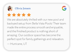 Olivia Jensen We are absolutely thrilled with our new pool and backyard setup from Bella Vista Pools! Their team made the entire process smooth and enjoyable, and the finished product is nothing short of amazing. Our outdoor space has become the perfect spot for family gatherings and relaxation. — Hurricane, UT