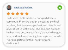 Michael Sheehan Bella Vista Pools made our backyard dreams come true! From the design process to the final touches, their team was professional, friendly, and always kept us in the loop. The pool and outdoor kitchen have become our family’s favorite hangout spot, and we love spending time together outside. We’re so grateful for their hard work and dedication!