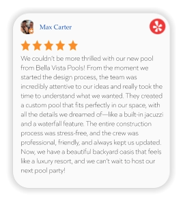 Max Carter We couldn’t be more thrilled with our new pool from Bella Vista Pools! From the moment we started the design process, the team was incredibly attentive to our ideas and really took the time to understand what we wanted. They created a custom pool that fits perfectly in our space, with all the details we dreamed of—like a built-in jacuzzi and a waterfall feature. The entire construction process was stress-free, and the crew was professional, friendly, and always kept us updated. Now, we have a beautiful backyard oasis that feels like a luxury resort, and we can’t wait to host our next pool party!